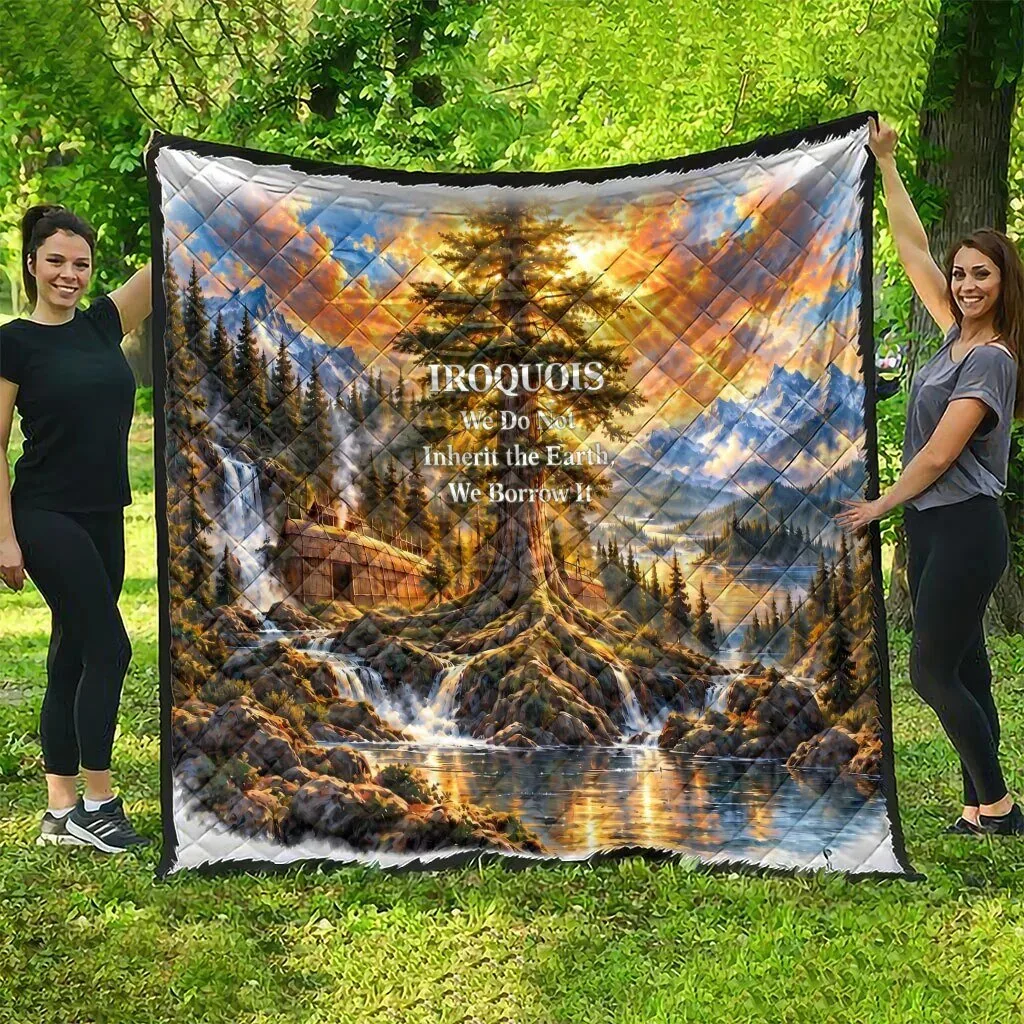 Iroquois We Do Not Inherit The Earth We Borrow It Native American Quilt