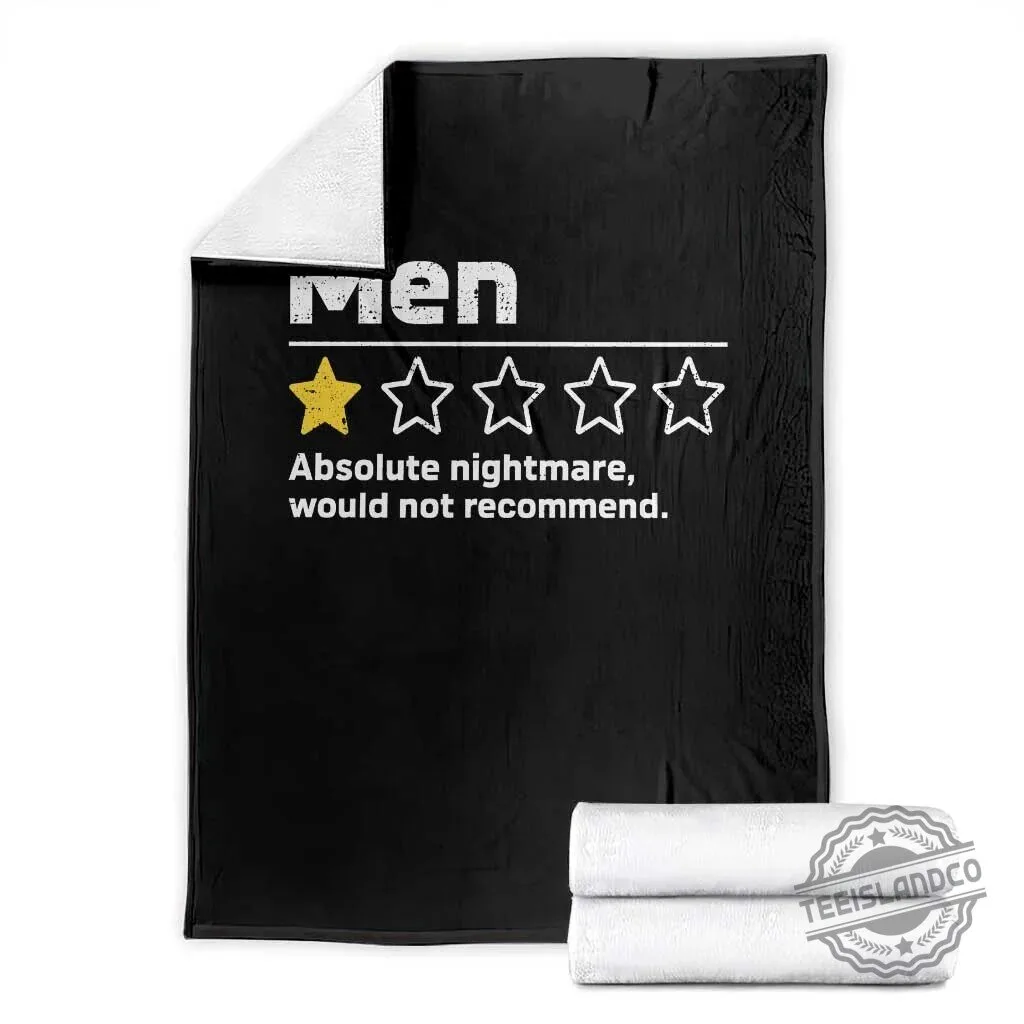 Men Absolute Nightmare Would Not Recommend Funny Review Throw Blanket